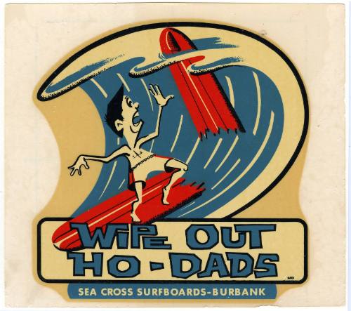 Wipe Out Ho-Dads Sea Cross Surfboards Burbank Decal