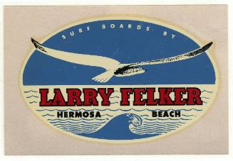 Surfboards by Larry Felker, Hermosa Beach, CA Decal