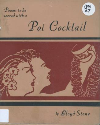 Poems to be served with a poi cocktail / by Lloyd Stone