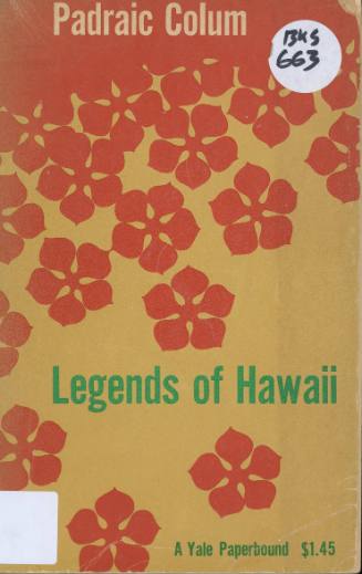 Legends of Hawaii / by Padraic Colum with decorations by Don Forrer