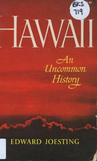 Hawaii : an uncommon history / by Edward Joesting