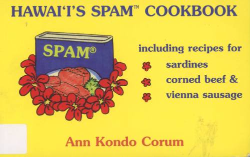 Hawai'i's spam cookbook / by Ann Kondo Corum