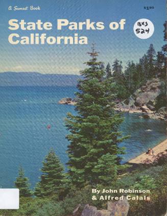 A sunset book : state parks of California / by John Robinson , Alfred Calais ; photography by John Robinson