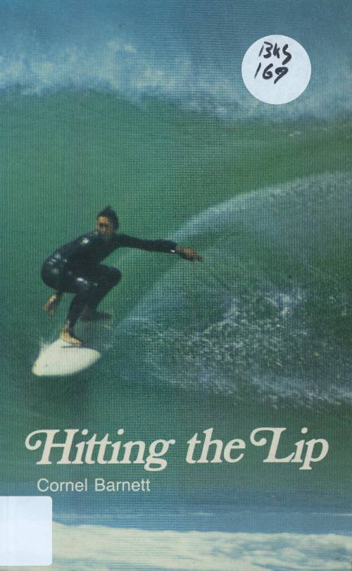 Hitting the lip : surfing in South Africa / by Cornel Barnett