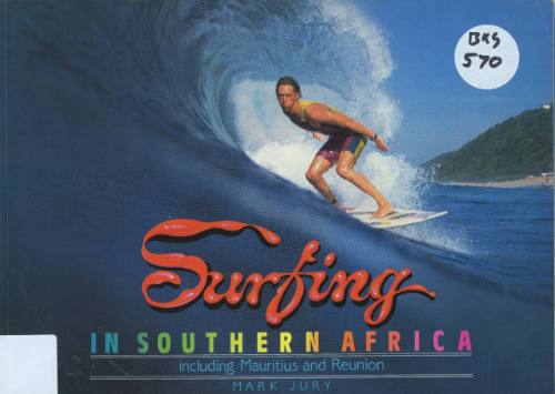 Surfing in South Africa : including Mauritius and Reunion / by Mark Jury