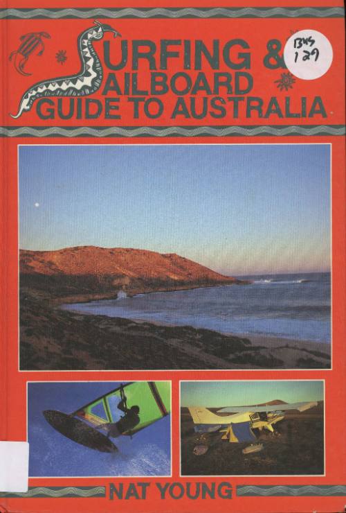 Surfing and sailboard : guide to Australia / by Nat Young