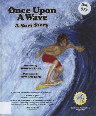 Once upon a wave : a surf story / by Roberto Diaz ; paintings by Howard Kirk