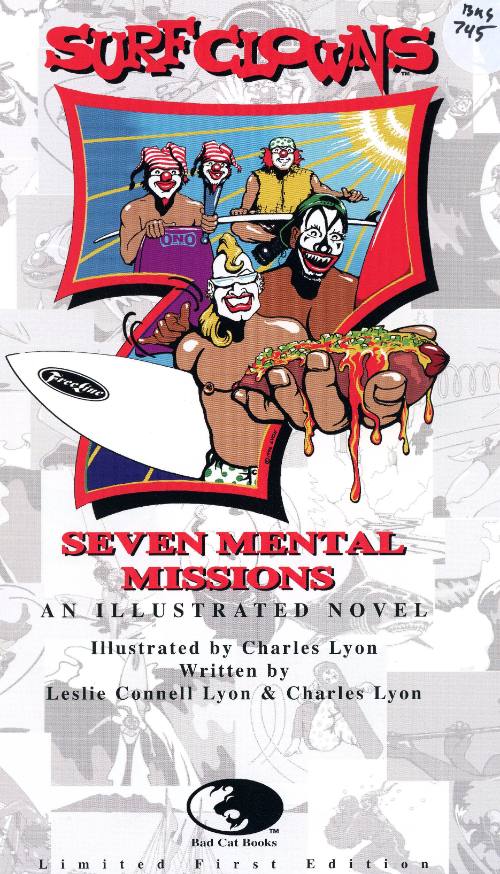 Surf clowns : seven mental missions : an illustrated novel / by Leslie Connell Lyon, Charles Lyon ; illustrated by Charles Lyon