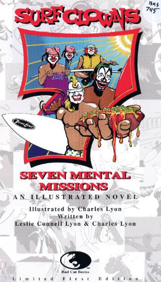 Surf clowns : seven mental missions : an illustrated novel / by Leslie Connell Lyon, Charles Lyon ; illustrated by Charles Lyon