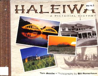 Haleiwa : a pictorial history / by Tom Jacobs