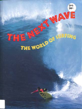 The next wave : the world of surfing / edited by Nick Carroll